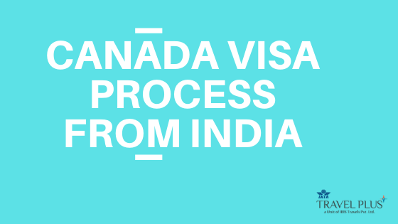 Canada Visa Process from India